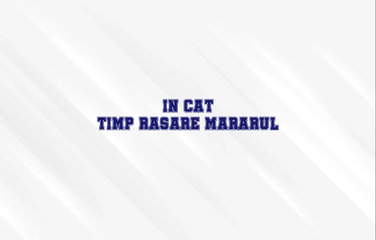 in cat timp rasare mararul