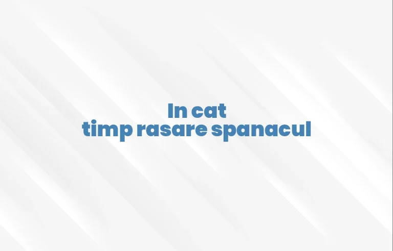 in cat timp rasare spanacul