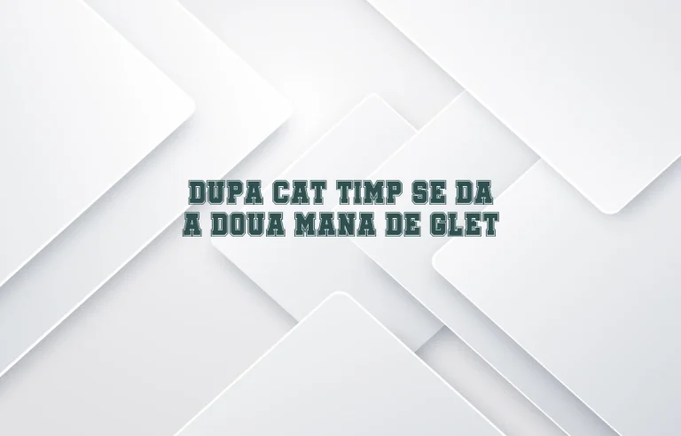 dupa cat timp se da a doua mana de glet