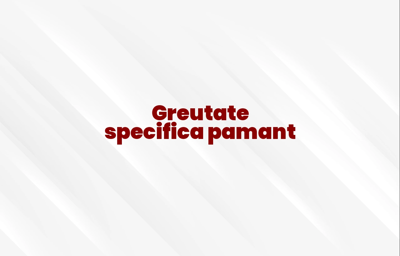 greutate specifica pamant